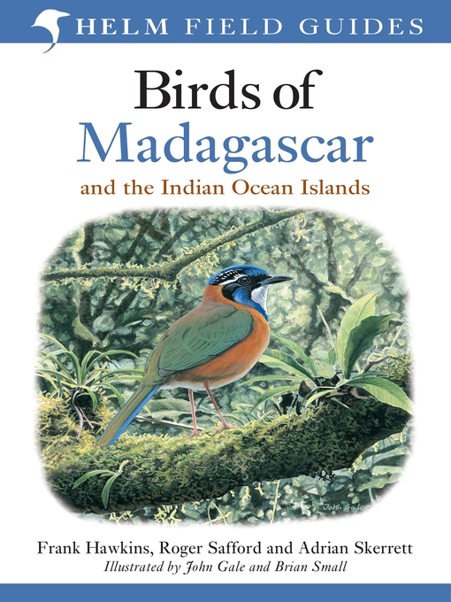 Title details for Birds of Madagascar and the Indian Ocean Islands by Roger Safford - Available